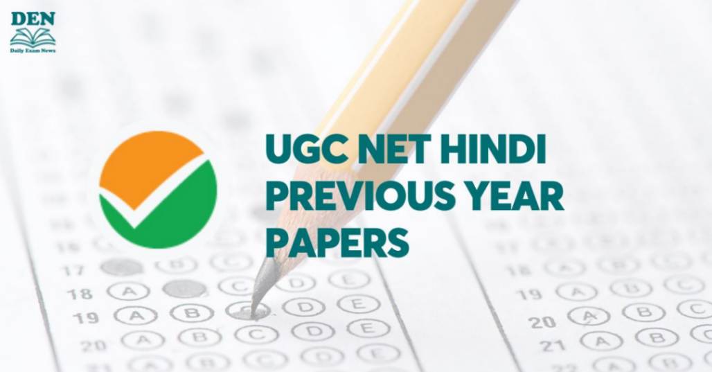 UGC NET Hindi Previous Year Papers, Check Steps to Solve Question Papers!