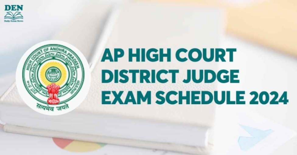 AP High Court District Judge Exam Schedule 2024