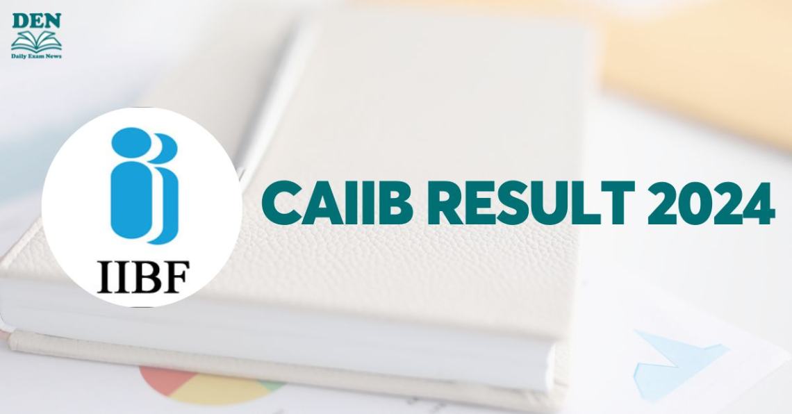 CAIIB Result 2024, Get Direct Download Link!