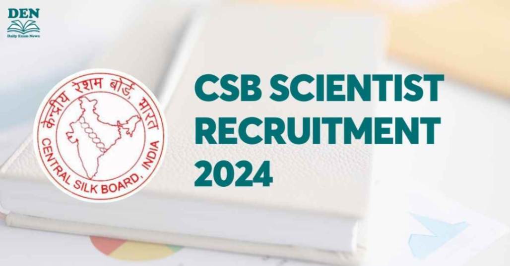 CSB Scientist Recruitment 2024