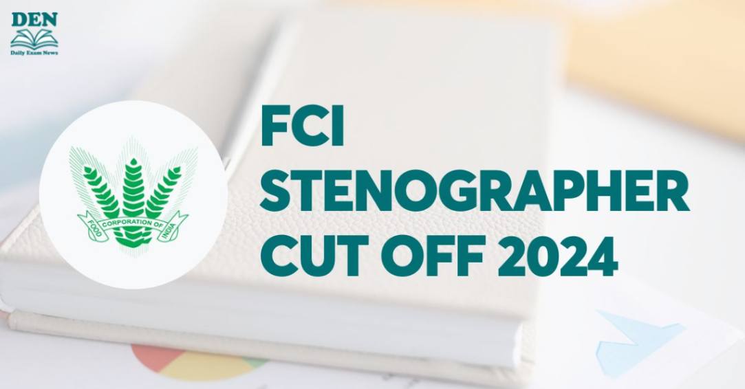 FCI Stenographer Cut Off 2024