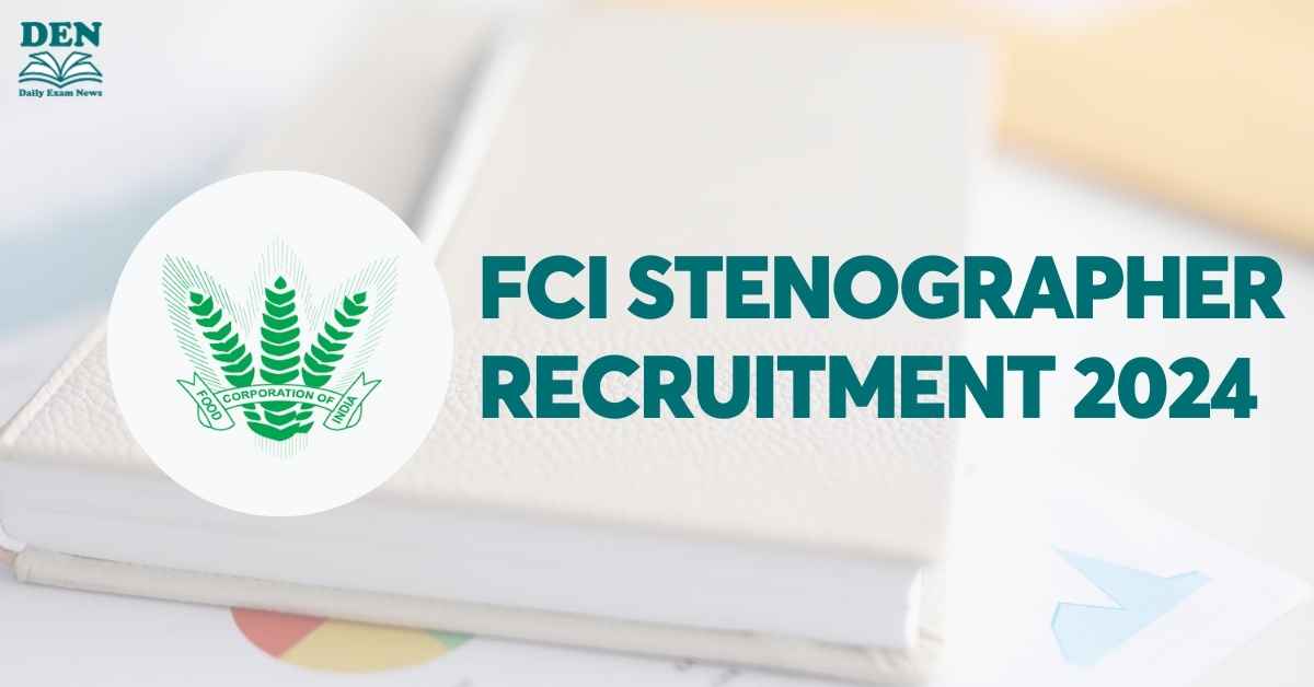 FCI Stenographer Recruitment 2024, Check Application Steps!