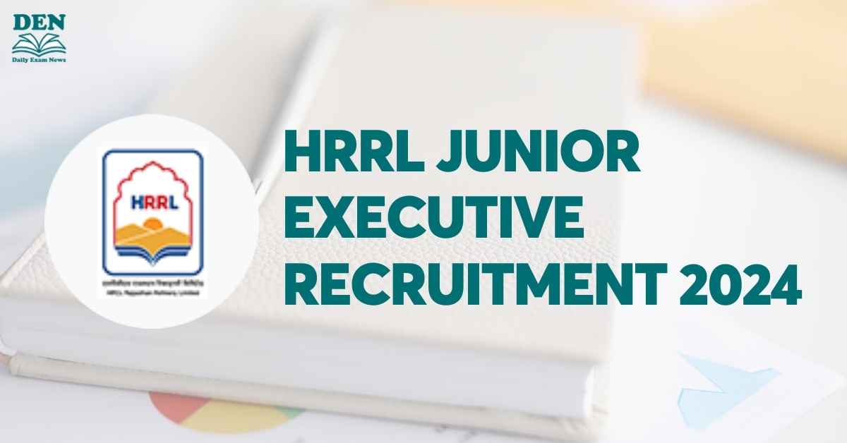 HRRL Junior Executive Recruitment 2024, Apply for 41 Posts!