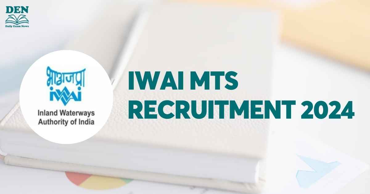 IWAI MTS Recruitment 2024, Apply for 11 Posts!