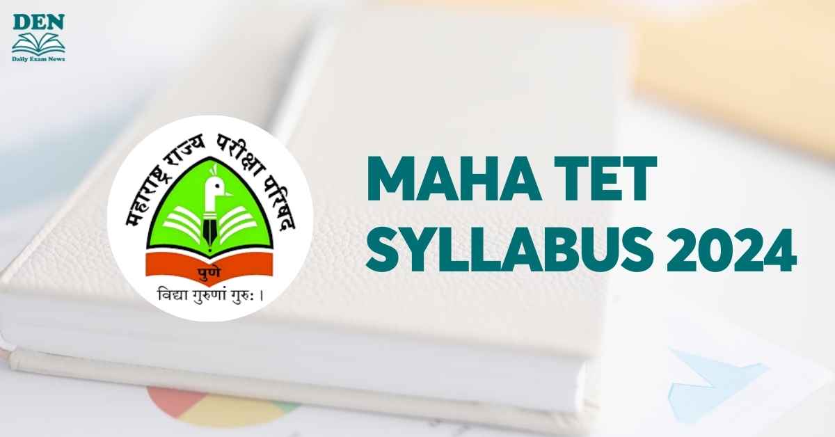 MAHA TET Syllabus 2024, Download PDF & Check Exam Pattern!