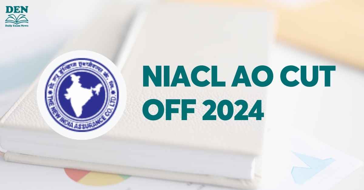 NIACL AO Cut Off 2024