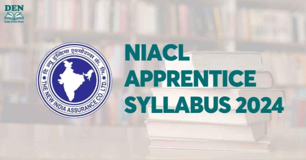 NIACL Apprentice Syllabus 2024