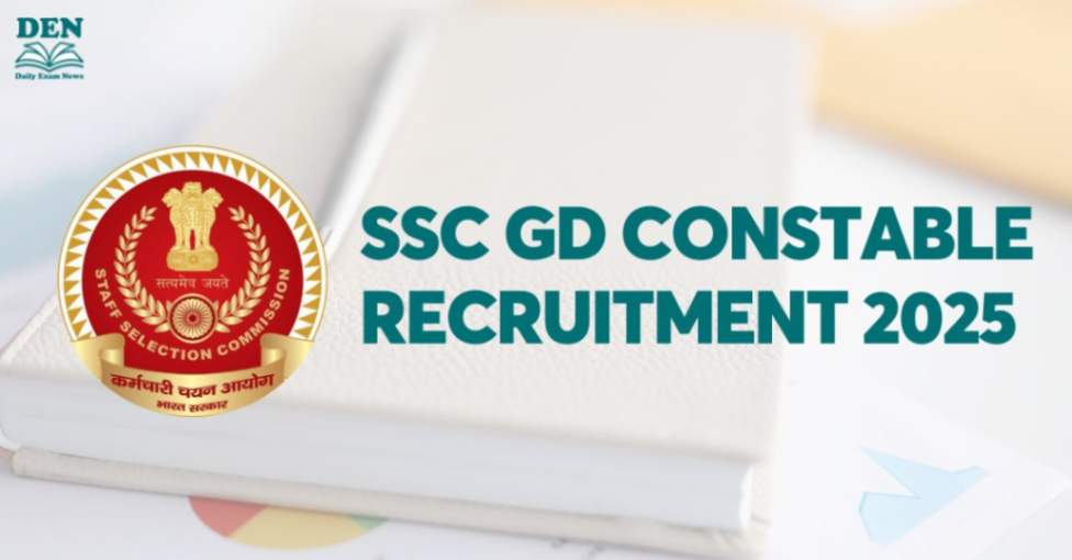 SSC GD Constable Recruitment 2025 OUT, Check 39481 Vacancies & Application Dates!