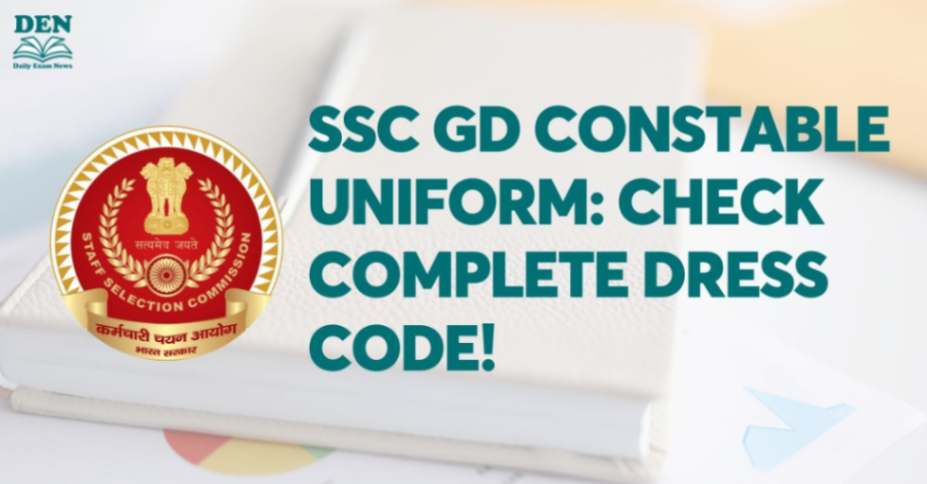 SSC GD Constable Uniform: Check Complete Dress Code!