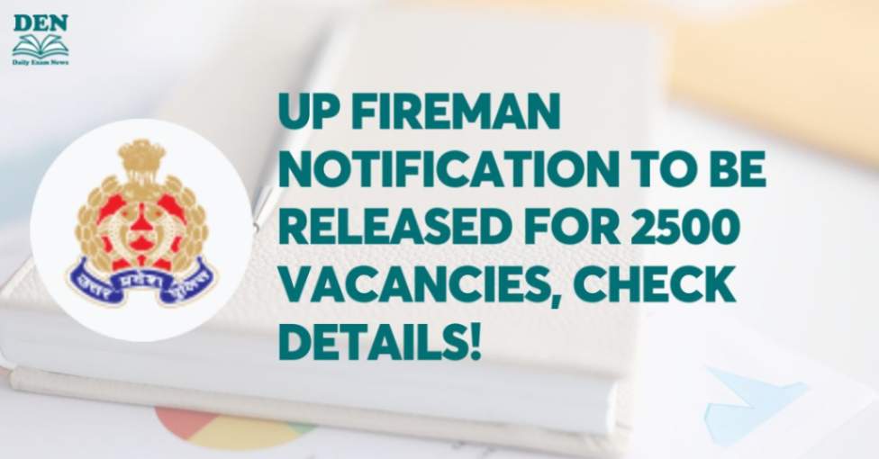 UP Fireman Notification to be released for 2500 Vacancies, Check Details!