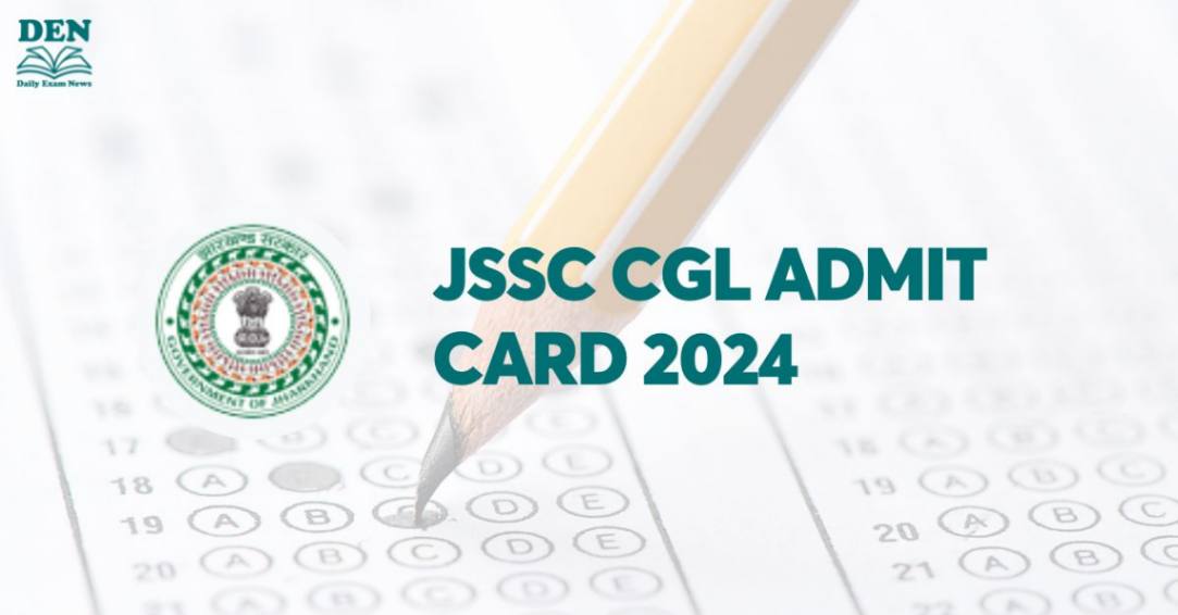 JSSC CGL Admit Card 2024: Check Admit Card Notice!