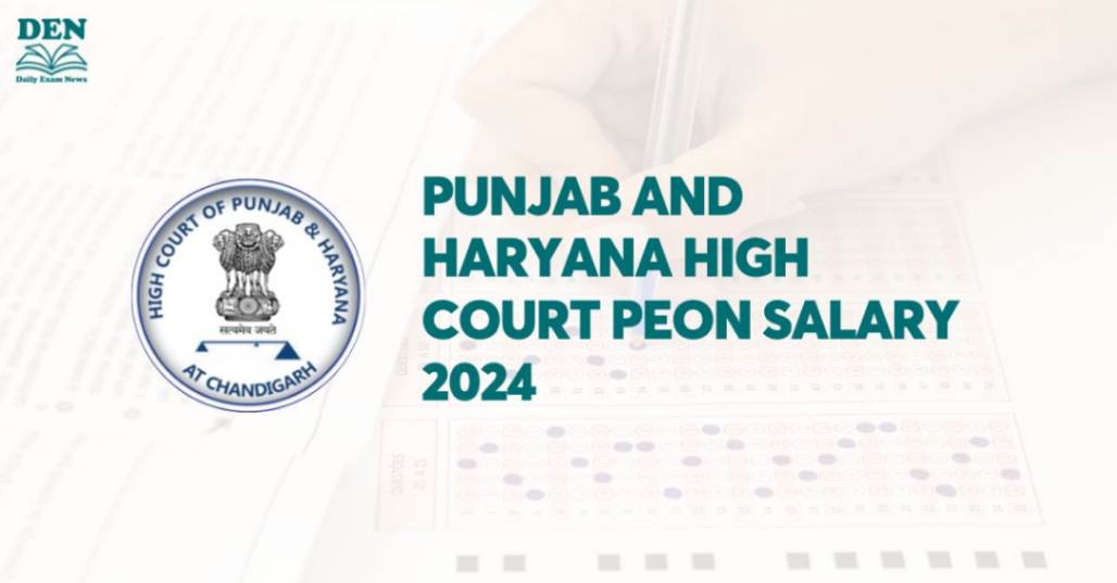 Punjab and Haryana High Court Peon Salary