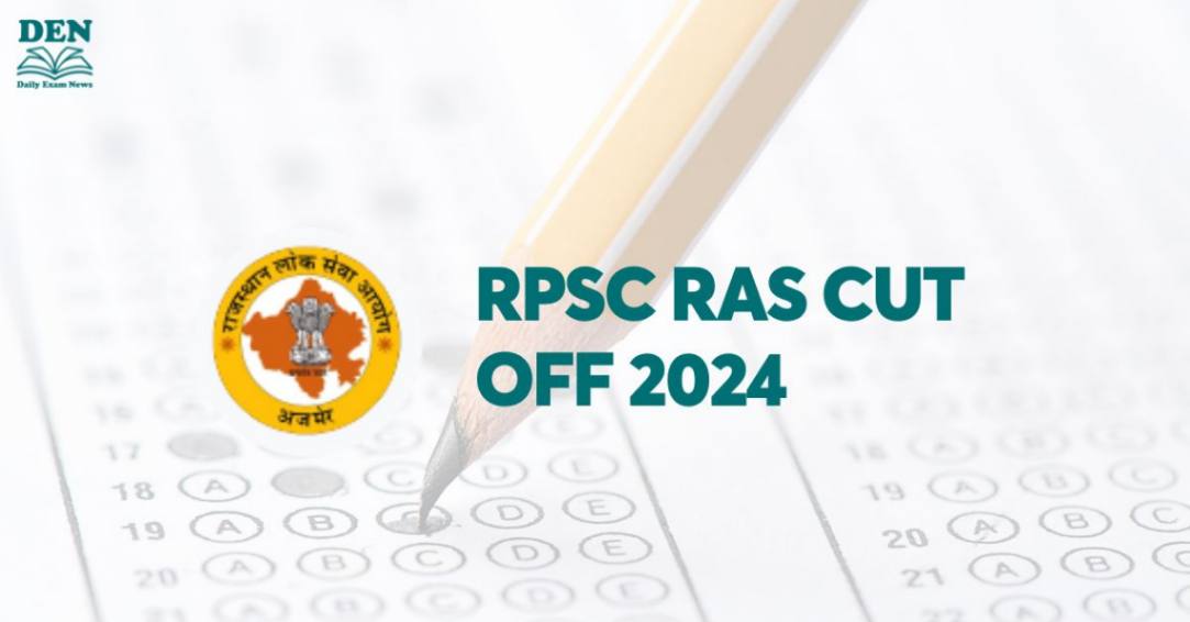 RPSC RAS Cut Off 2024: Check Expected Cut Off!