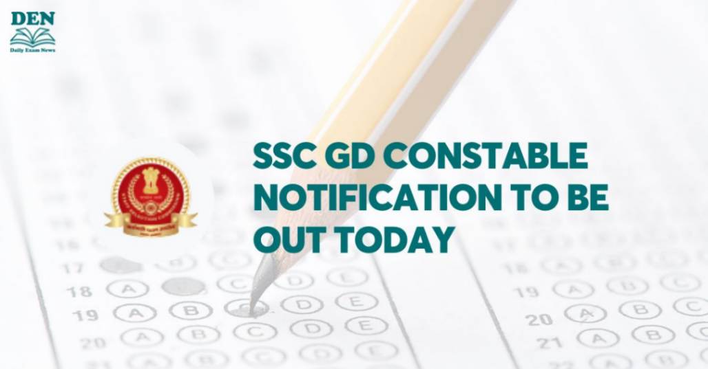 SSC GD Constable Notification to be out today