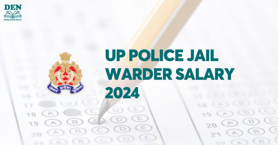 UP Police Jail Warder Salary 2024: Check Job Profile!