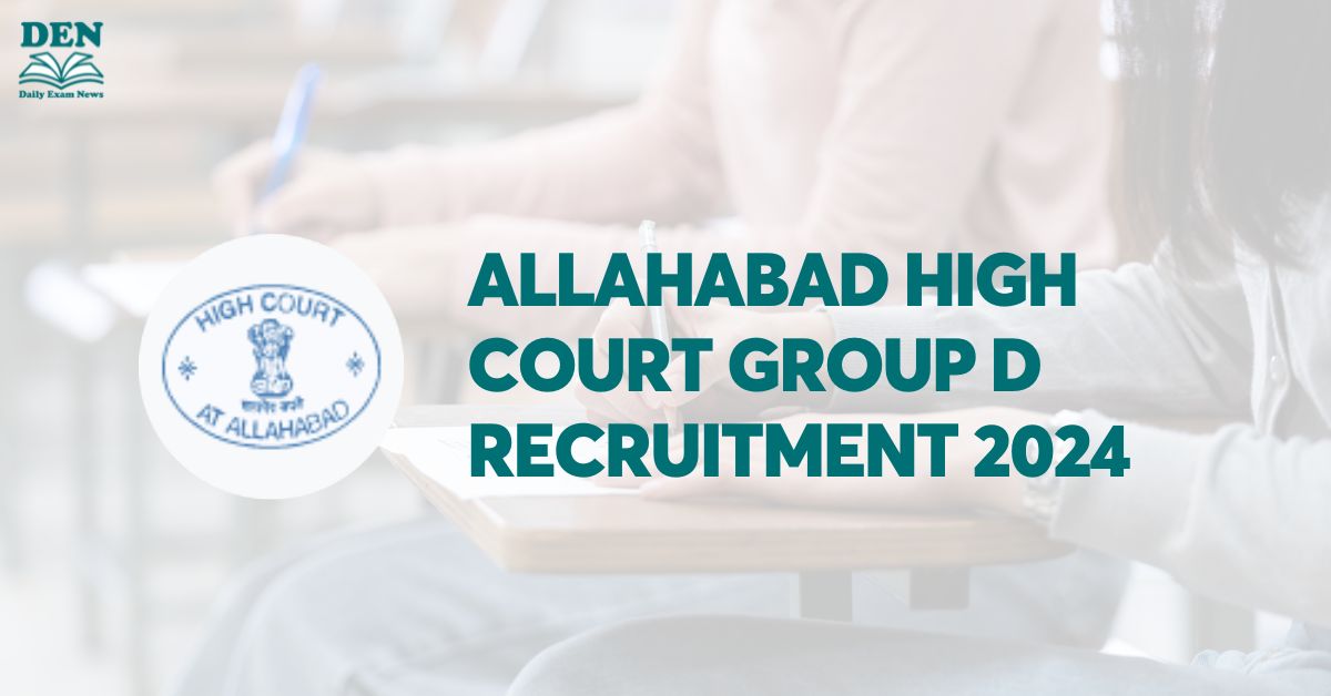 Allahabad High Court Group D Recruitment 2024, 1639 Vacancies!