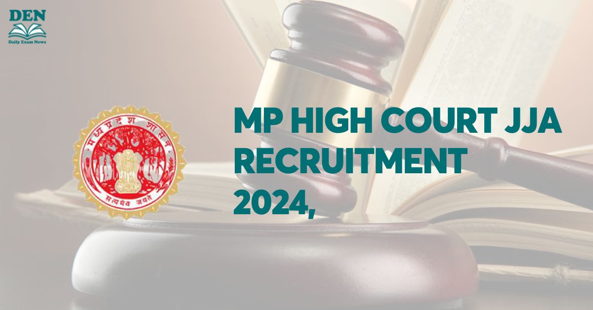 MP High Court JJA Recruitment 2024, Apply for 40 Vacancies!