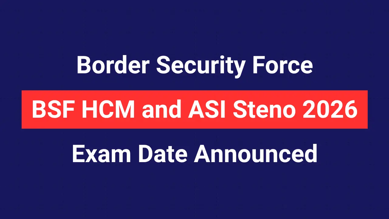 bsf-hcm-asi-steno-exam-date-2026